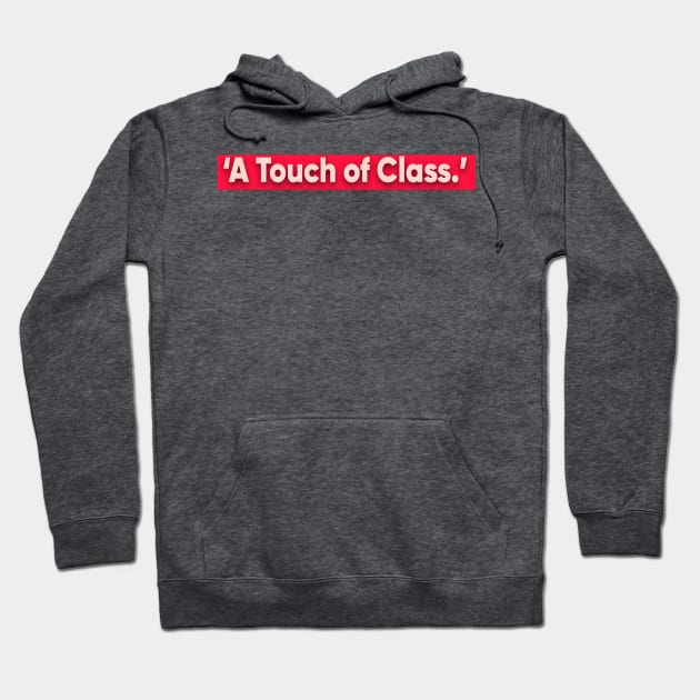 A touch of class Hoodie by Gamoreza Dreams